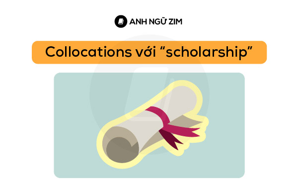 collocations-chu-de-education-scholarship