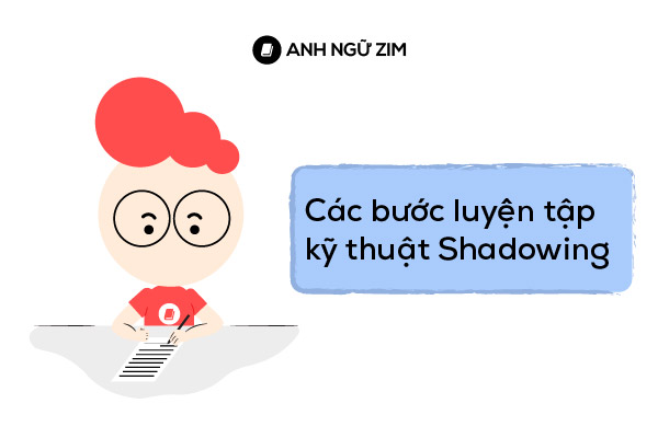 ky-thuat-shadowing-cac-buoc-luyen-tap
