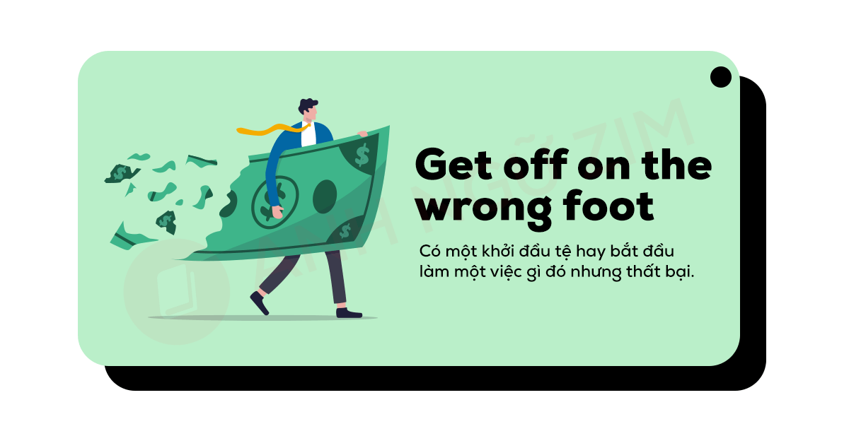idioms-ket-hop-voi-phrasal-verbs-get-off-on-the-wrong-foot