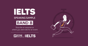ielts-speaking-sample-describe-an-experience-where-you-were-late-for-an-event