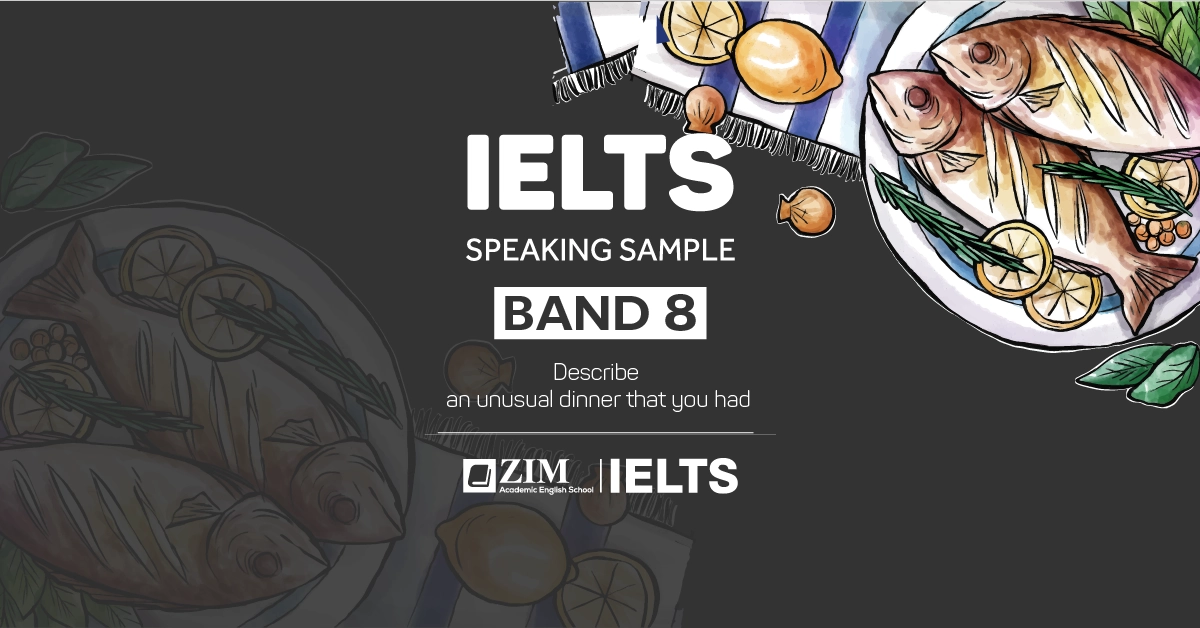 ielts speaking sample describe an unusual dinner that you had