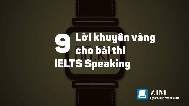 9 loi khuyen cho qua trinh luyen thi ielts speaking