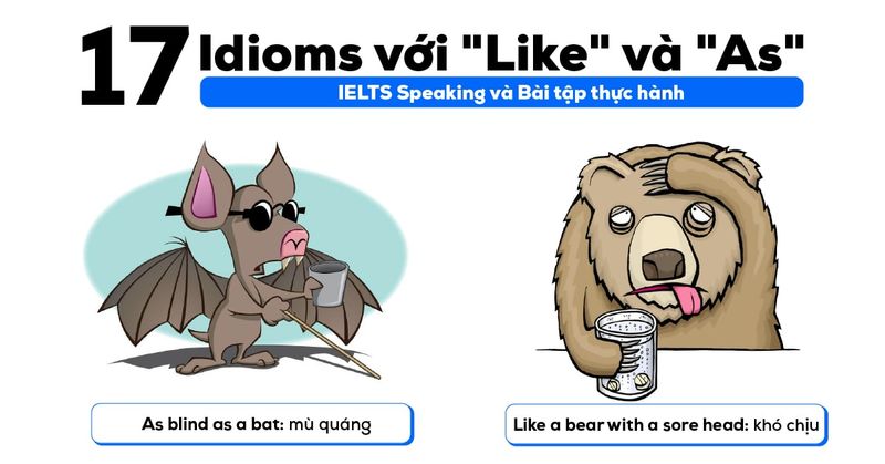 17-idioms-voi-like-va-as-trong-ielts-speaking