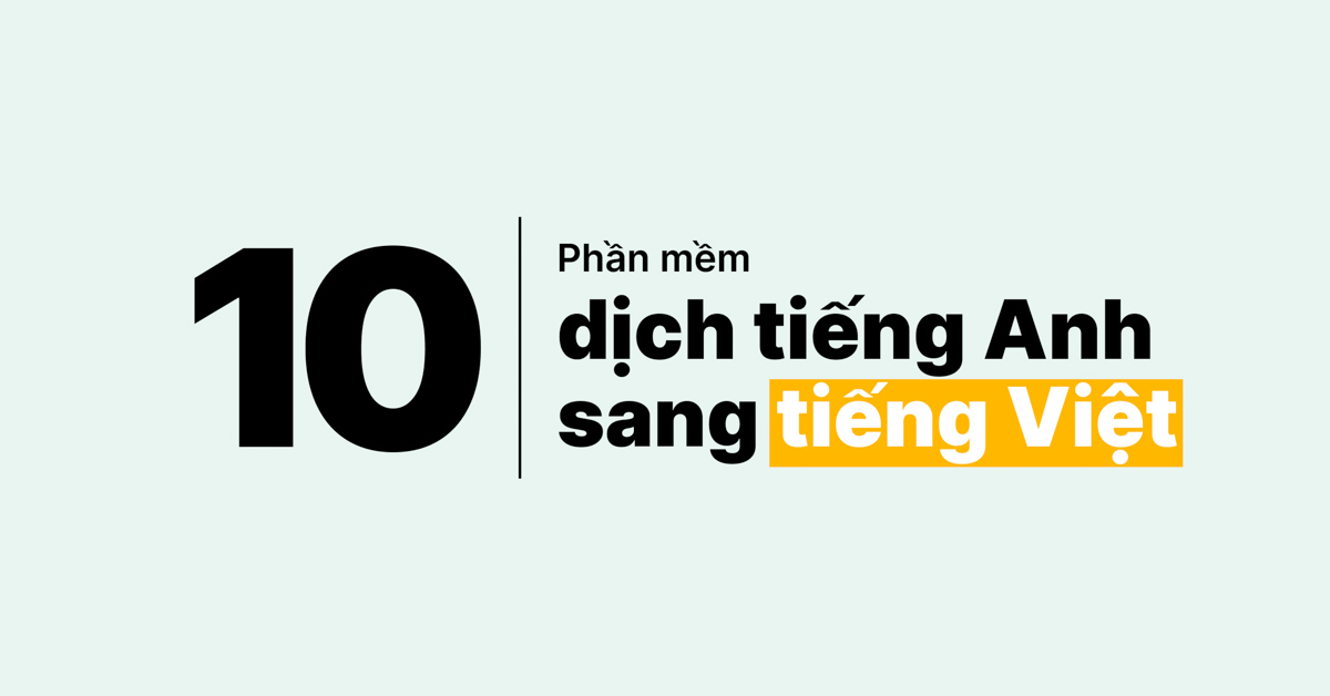 10-phan-mem-dich-tieng-anh-sang-tieng-viet-tren-may-tinh-va-dien-thoai