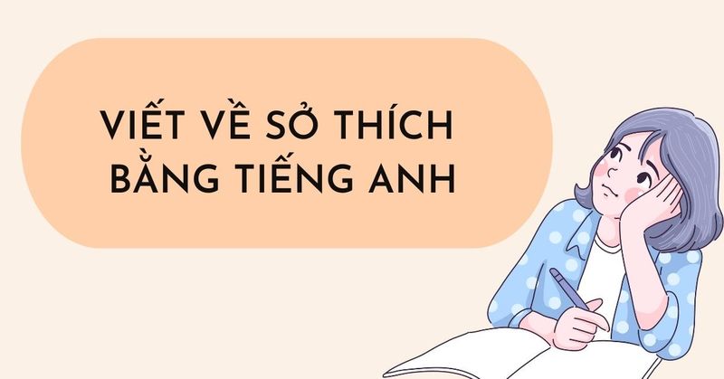 viet-ve-so-thich-bang-tieng-anh