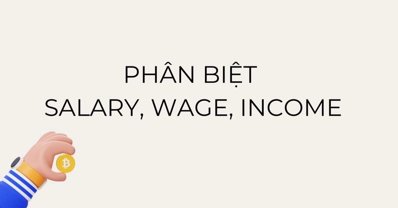 phan-biet-salary-wage-income