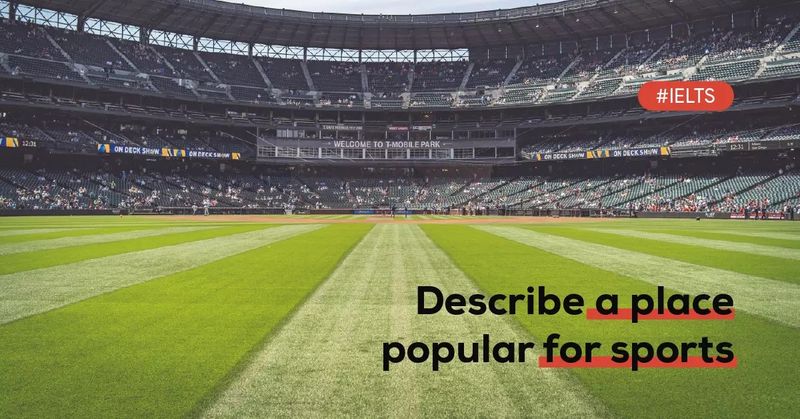 describe-a-place-popular-for-sports