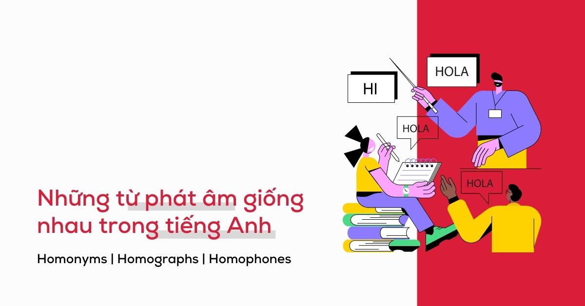TỪ TIẾNG ANH CÓ CÁCH VIẾT GIỐNG TỪ TIẾNG VIỆT PHỔ BIẾN