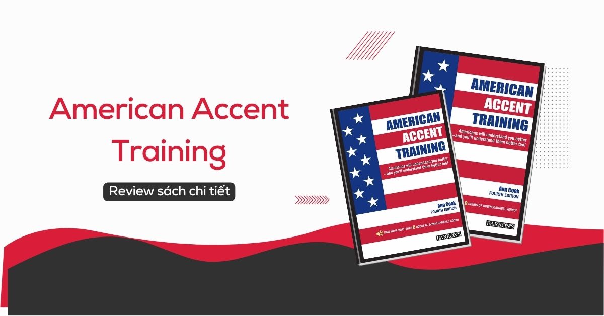 American Accent Training | Review và hướng dẫn sử dụng sách
