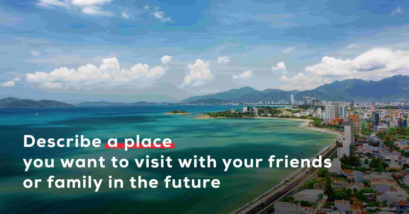 Describe a place in your country that you think is interesting