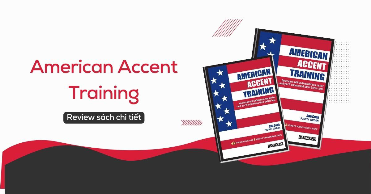 American Accent Training | Review và hướng dẫn sử dụng sách