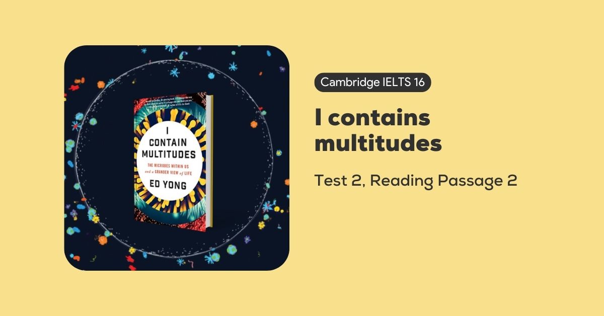 Giải Cam 16, Test 2, Reading Passage 2: I contains multitudes