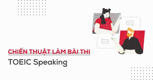 chien-thuat-lam-bai-thi-toeic-speaking