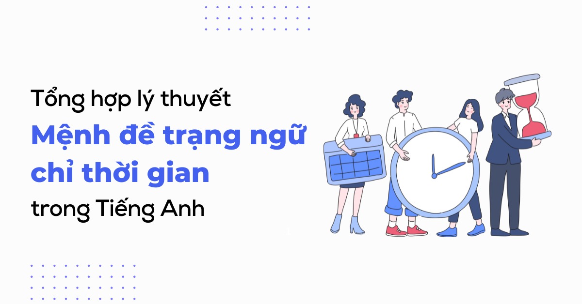 ly thuyet ve menh de trang ngu chi thoi gian adverbial clause of time