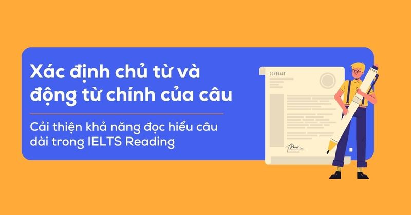 cach-doc-hieu-cau-dai-trong-ielts-reading-phan-1