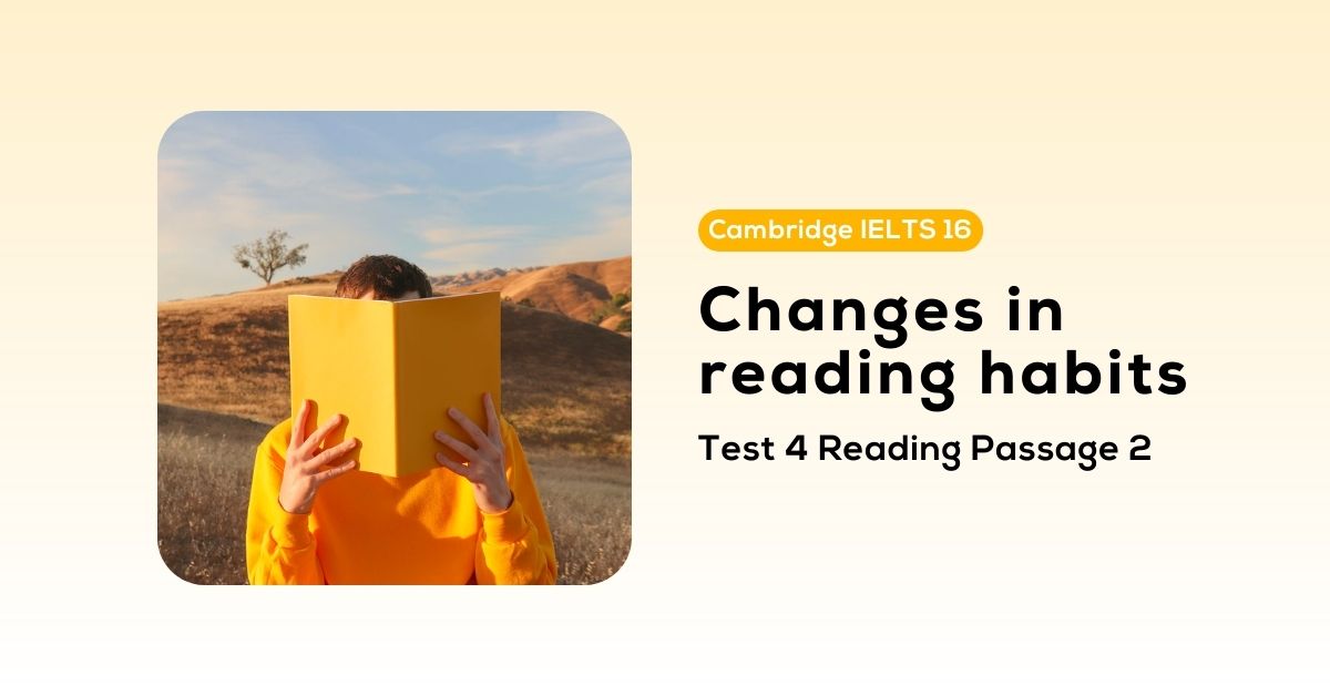 Giải Cam 16, Test 4, Reading passage 2: Changes in reading habits