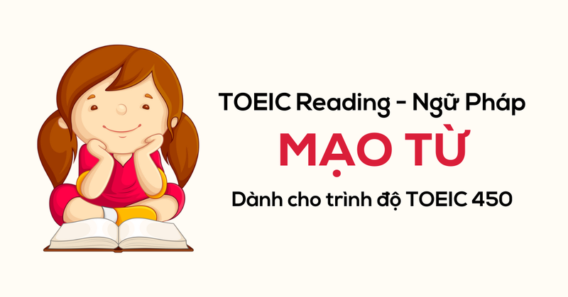 mao-tu-trong-toeic-reading-danh-cho-trinh-do-450