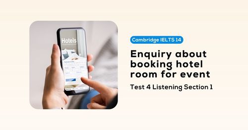 cam-14-test-4-listening-section-1-enquiry-about-booking-hotel-room-for-event