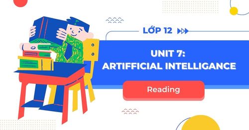 tieng-anh-12-unit-7-reading
