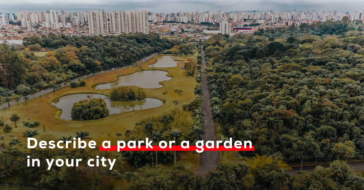 describe a park or a garden in your city bai mau kem tu vung audio