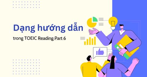 dang-bai-huong-dan-instructions-trong-toeic-reading-part-6