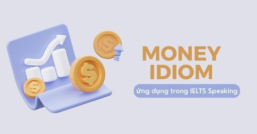 money-idioms-trong-ielts-speaking