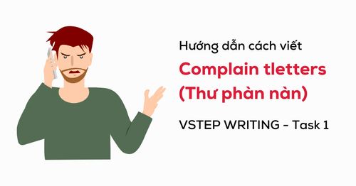 dang-bai-thu-phan-nan-complaint-letters-trong-vstep-writing-task-1