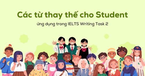 cac-tu-thay-the-cho-student-ung-dung-trong-ielts-writing-task-2