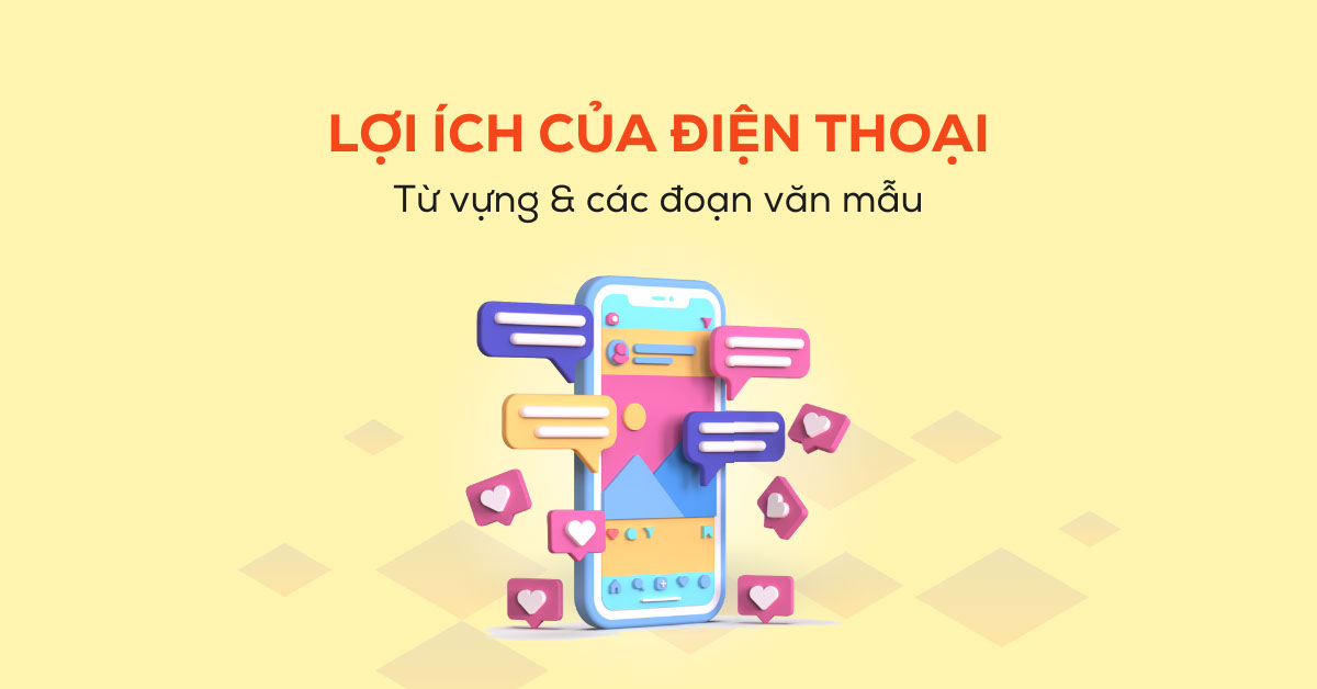 Lợi ích của điện thoại bằng tiếng Anh - Tổng hợp 5 đoạn văn mẫu hay