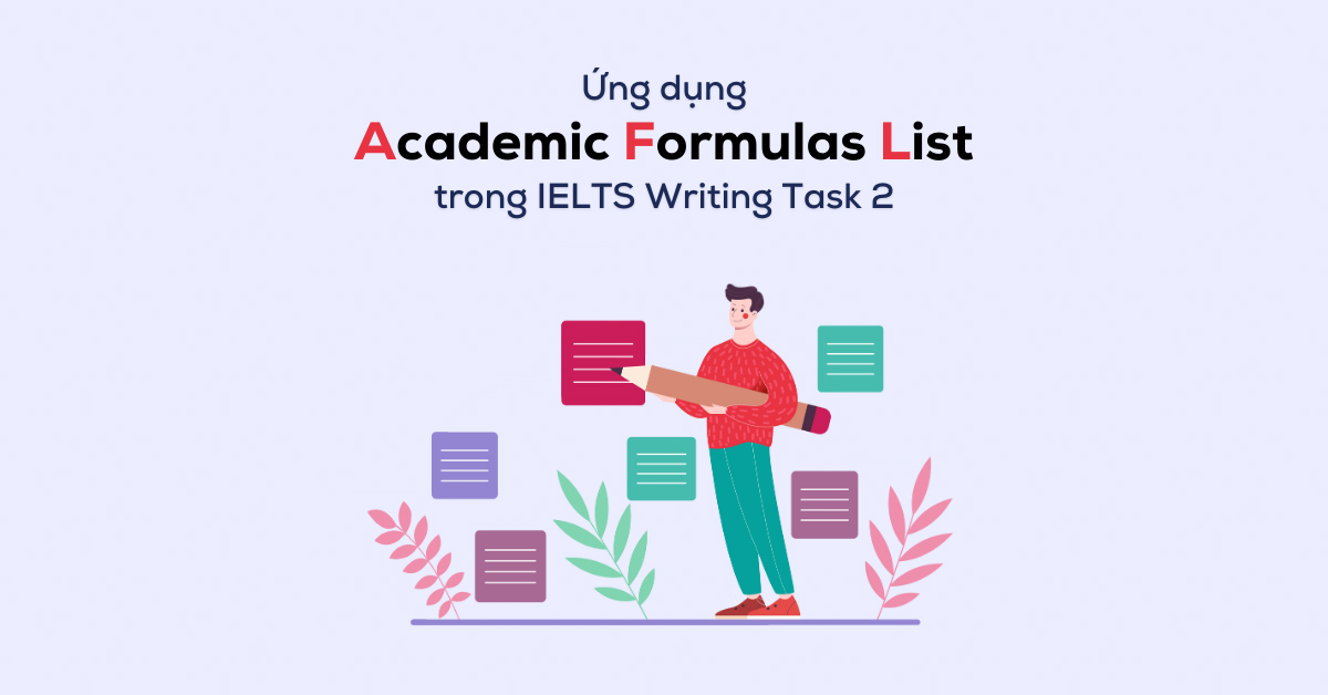 Academic Formulas List (AFL): Ứng dụng trong IELTS Writing Task 2