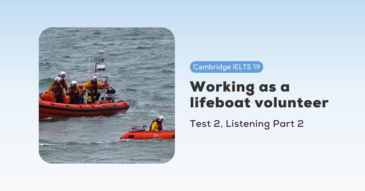 Gi i cam 19 test 2 listening part 2 working as a lifeboat volunteer
