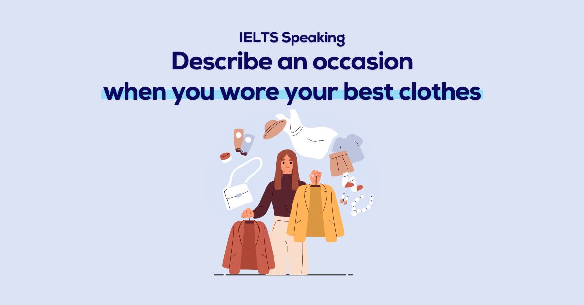 Describe an occasion when you wore your best clothes [Audio]