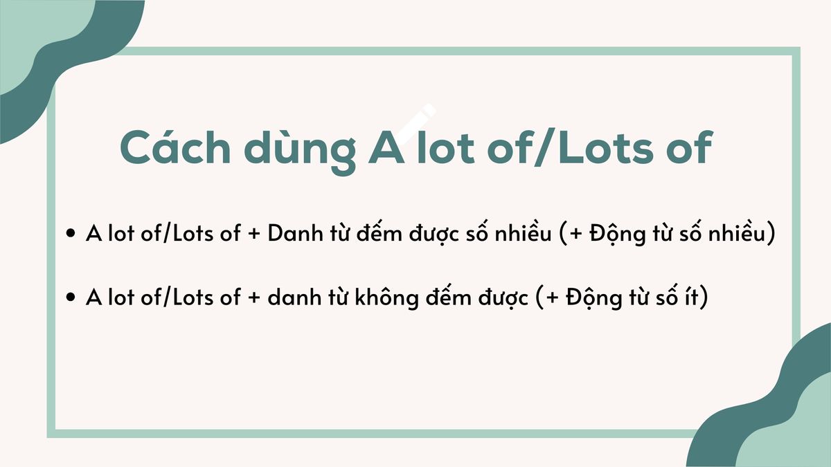 Cách dùng a lot of và lots of Cách dùng a lot of và lots of