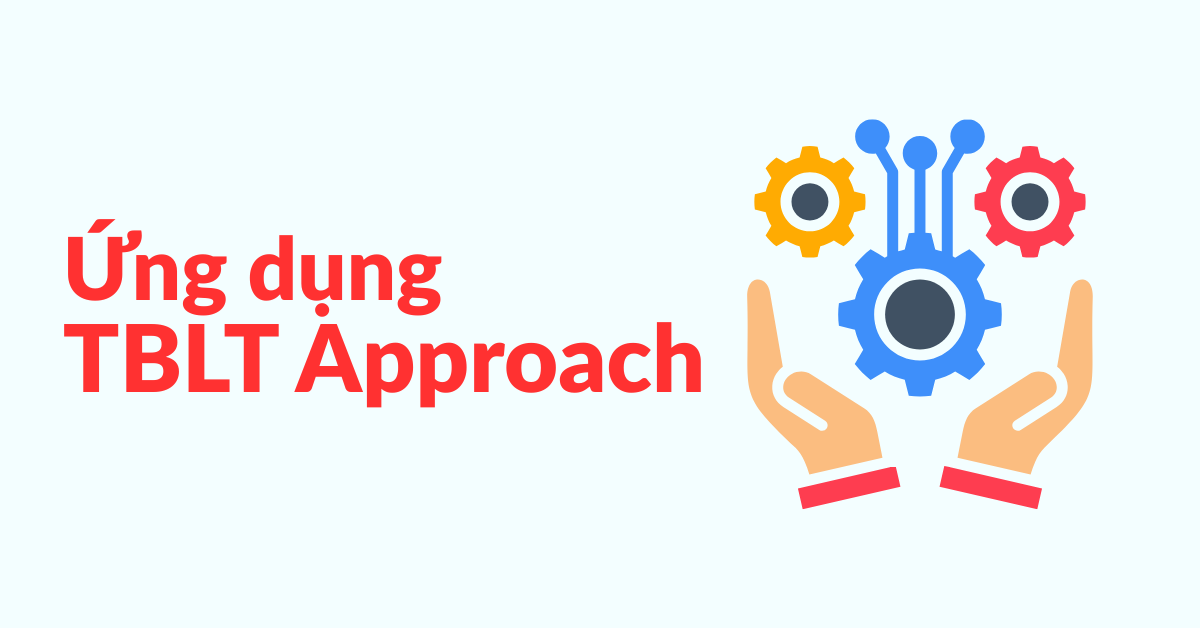 task-based-language-teaching-giai-phap-thay-the-ppp task-based-language-teaching-giai-phap-thay-the-ppp